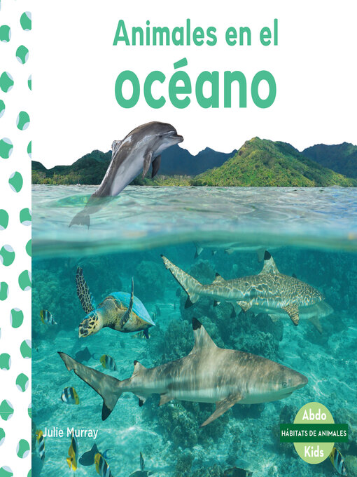 Title details for Animales en el oceano (Animals in the Ocean) by Julie Murray - Available
